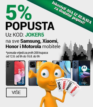 5% popusta uz kod: JOKER5  na sve Samsung,Xiaomi, Honor i Motorola mobitele