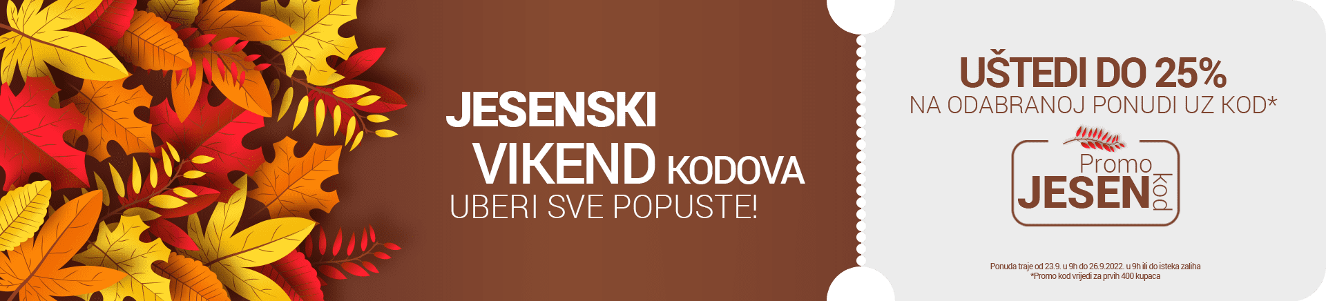 Jesenski vikend kodova uberi sve popuste! LANDING slider Jesenski vikend kodova uberi sve popuste!
